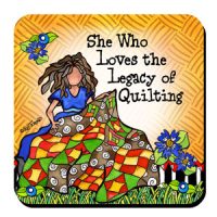 She Who Loves the Legacy of Quilting – Coaster (Quilt / Fabric)