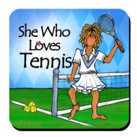 She Who Loves Tennis – Coaster (LIMITED QUANTITY)