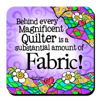 Behind every Magnificent Quilter is a substantial amount of Fabric! – Stainless Steel Tumbler (Quilt / Fabric)