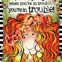 If You Only Pray When You’re In Trouble… You’re In Trouble – 8 x 10 Matted “Gifty” Art Print with a story on the back (16×20 also available)
