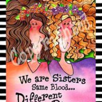 We are Sisters Same Blood… Different Planets – 8 x 10 Matted “Gifty” Art Print