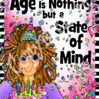Remember… Age is Nothing but a State of Mind – 8 x 10 Matted “Gifty” Art Print with a story on the back