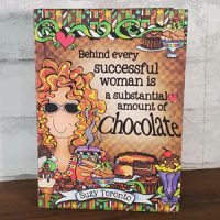 Behind every successful woman is a substantial amount of chocolate – Hardcover Book