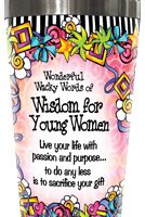 Wonderful Wacky Words of Wisdom for Young Women – 16oz. Stainless Steel Tumbler