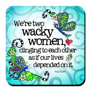 two wacky women coaster