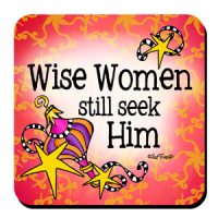 Wise Women still seek Him – (Christmas) Coaster