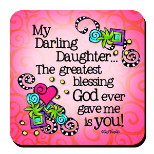 Daughter, Greatest blessing coaster