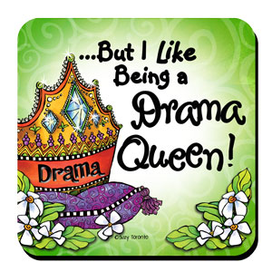 drama queen coaster