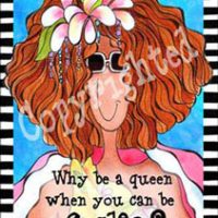 Why be a Queen when you can be a Goddesses? – 8 x 10 Matted “Gifty” Art Print with story on the back