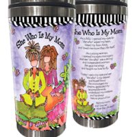 She Who Is My Mom – 16oz. Stainless Steel Tumbler