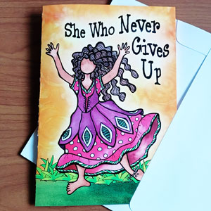 She who never gives up greeting card - outside