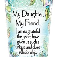My Daughter, My Friend… I am so grateful the years have given us such a unique and close relationship – (Kukana) Stainless Steel Tumbler