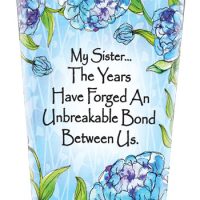 My Sister… The Years Have Forged An Unbreakable Bond Between Us. – (Kukana) Stainless Steel Tumbler