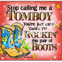 Stop calling me a Tomboy You’re just mad ’cause I’m Rockin’ this pair of Boots – (TingleBoots) Mouse Pad