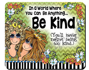 Be Kind Mouse pad