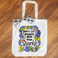 Don’t Let Anyone Dull Your Sparkle – 15″ x 14″ Tote Bag