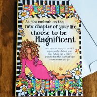As you embark on this new chapter of your life choose to be Magnificent – (Website Exclusive) Greeting Card