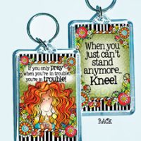 If you only pray when you’re in trouble, you’re in trouble! – 3″ x 2″ Acrylic (double-sided) Key Chain (TingleBoots)