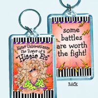 Never Underestimate the Power of a “Hissie Fit” – 3″ x 2″ Acrylic (double-sided) Key Chain