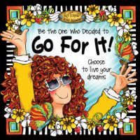 2023 LARGE – Be the One Who Decided to Go For It!  Choose to live your dreams –  (12 x 12) Calendar- (will ship after AUG 6th)