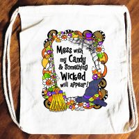 Mess with my Candy & Something Wicked will appear! – 15″ x 13″ (Halloween) Drawstring Backpack/Tote Bag