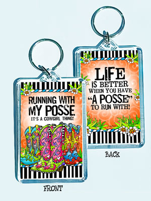 Running with My Posse it’s a cowgirl thing – 3″ x 2″ Acrylic (double-sided) Key Chain (TingleBoots)