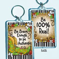 Be Brave Enough to be Authentic – 3″ x 2″ Acrylic (double-sided) Key Chain (TingleBoots)