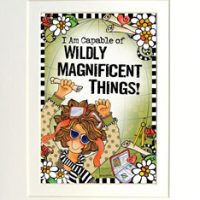 I Am Capable of Magnificent Things! – 8 x 10 Matted “Gifty” Art Print with story on the back