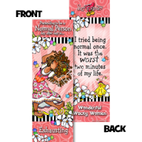 Pretending to be a Normal Person day after day is Exhausting – Bookmark (LIMITED QUANTITIES)