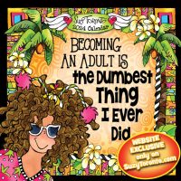SOLD OUT –2024 – (SMALL/Mini) Becoming an Adult is the Dumbest Thing I Ever Did — 7.5″ x 7.5″ Calendar – by Suzy Toronto (Website EXCLUSIVE) – Limited Quantities