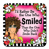 I’d Rather Be the One Who Smiled Than the One Who Didn’t Smile Back – (TH) Coaster