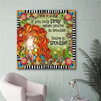 If you only pray when you’re in trouble… You’re in trouble! – 32″ x 32″ Giclée print on canvas