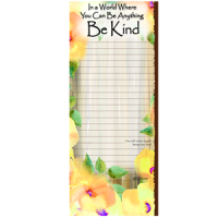 In a World Where You Can Be Anything Be Kind – (KUKANA) Memo Pad w magnet