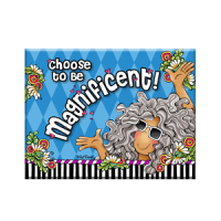 choose to be Magnificent! – Magnet
