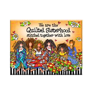 Quilted Sisterhood - MAGNET