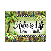 Hula is Life –Live it well – Magnet