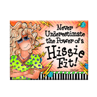 Never Underestimate the Power of a Hissie Fit! – Magnet