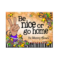 Be Nice or go Home –No Whining Allowed – Magnet