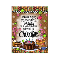 Behind every successful woman is a substantial amount of Chocolate – Magnet